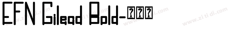 EFN Gilead Bold字体转换